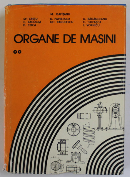 ORGANE DE MASINI de MIHAI GAFITANU ,SP. CRETU, C. RACOCEA, D. COCA....  VOL.II