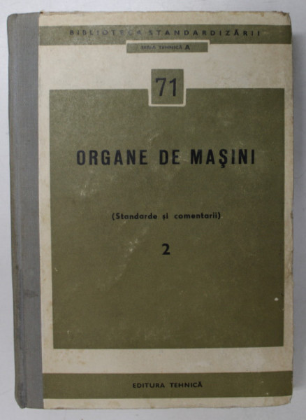 ORGANE DE MASINI (STANDARDE SI COMENTARII) VOL. II , 1972 , COPERTA SPATE CONTINE PETE