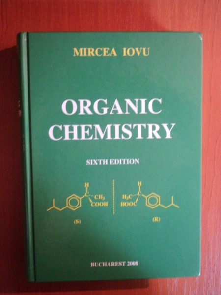 ORGANIC CHEMISTRY . EDITIA A VI-A de MIRCEA IOVU , 2008