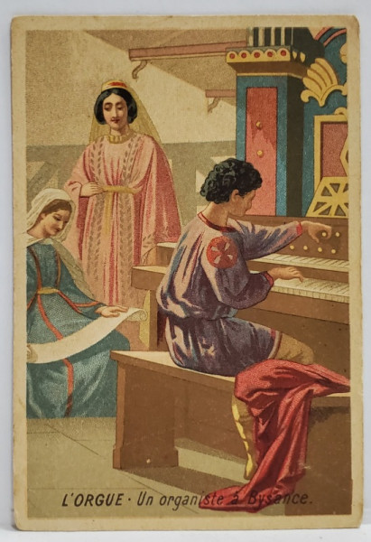 ORGANIST IN BIZANT , CARTOLINA DE RECLAMA A FIRMEI DE INCALTAMINTE ' MARIA C. RADULESCU et CO. ' , BUCURESTI  , TEXT IN LIMBA ROMANA , CROMOLITOGRAFIE , INTERBELICA