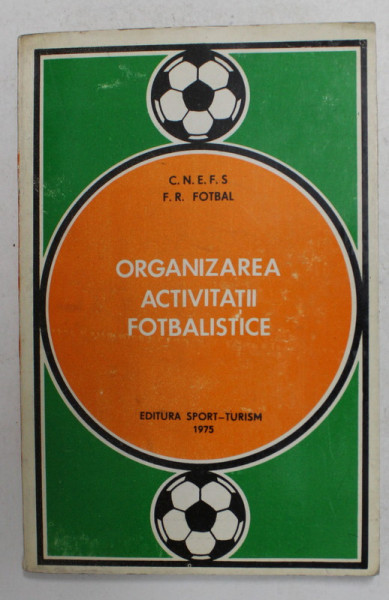 ORGANIZAREA ACTIVITATII FOTBALISTICE , 1975