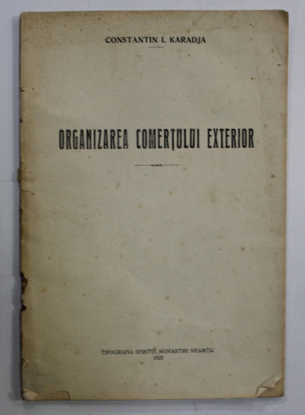ORGANIZAREA COMERTULUI EXTERIOR de CONSTANTIN I. KARADJA , 1925