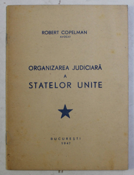ORGANIZAREA JUDICIARA A STATELOR UNITE de ROBERT COPELMAN , 1947