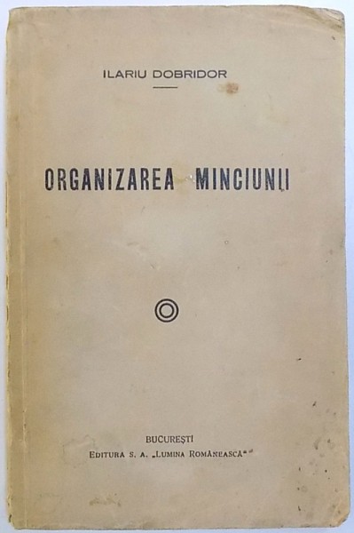 ORGANIZAREA MINCIUNI de ILARIU DOBRIDOR , 1937