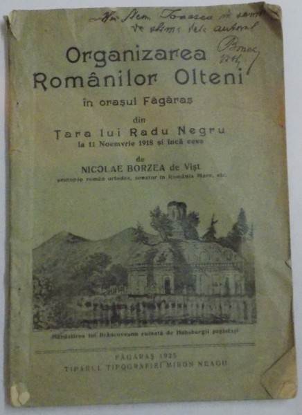 ORGANIZAREA ROMANILOR OLTENI IN ORASUL FAGARAS DIN TARA LUI RADU NEGRU , 1925 , DEDICATIE*