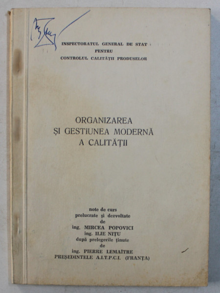 ORGANIZAREA SI GESTIUNEA MODERNA A CALITATII , note de curs de MIRCEA POPOVICI ...ILIE NITU , 1971