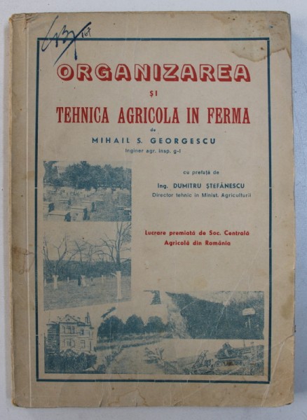 ORGANIZAREA SI TEHNICA AGRICOLA IN FERMA de MIHAIL S . GEORGESCU , 1948