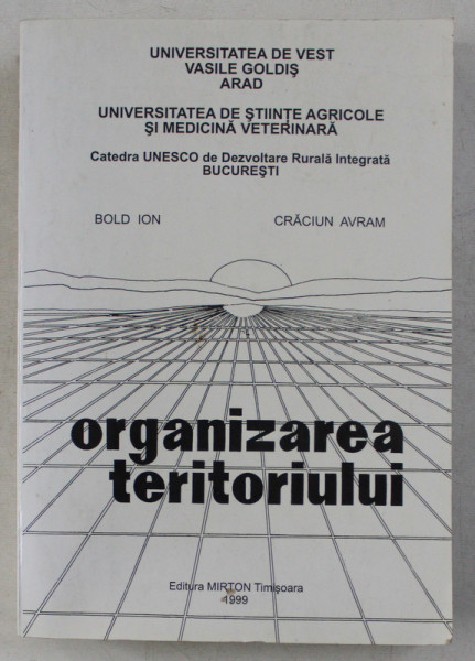 ORGANIZAREA TERITORIULUI de BOLD ION si CRACIUN AVRAM , 1999