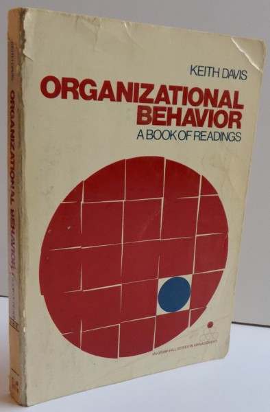 ORGANIZATIONAL BEHAVIOR - A BOOK OF READINGS by KEITH DAVIS , 1977