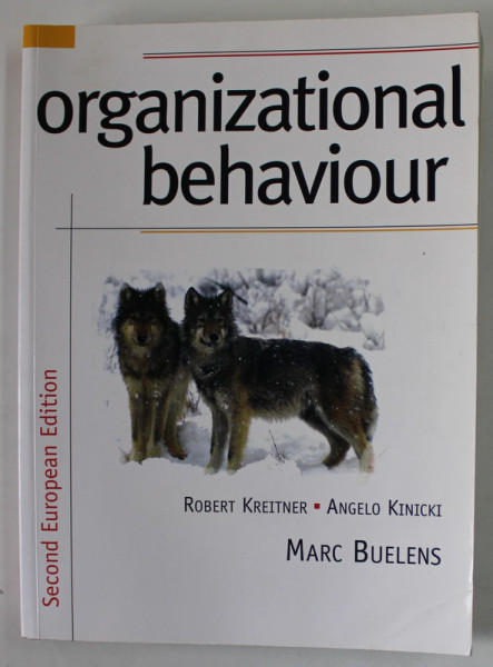 ORGANIZATIONAL BEHAVIOUR by ROBERT KREITNER ,  ANGELO KINICKI , MARC BUELENS , 2002, PREZINTA URME DE UZURA