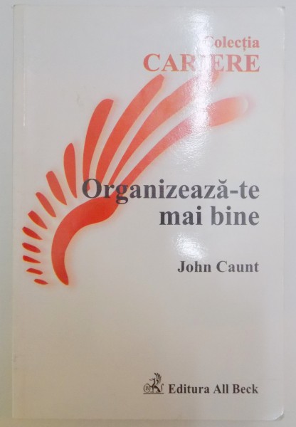 ORGANIZEAZA-TE MAI BINE de JOHN CAUNT , 2004