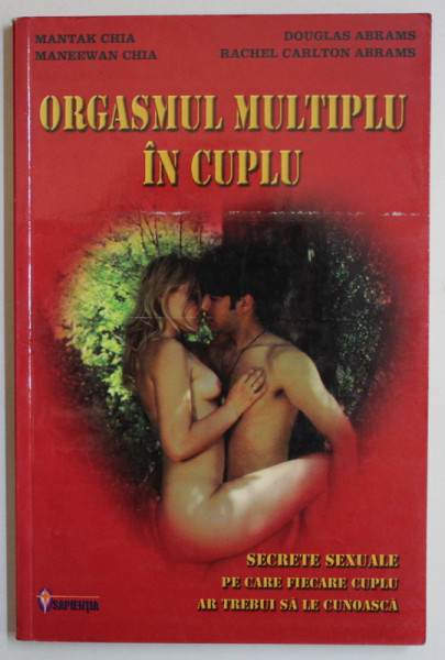 ORGASMUL MULTIPLU IN CUPLU de MANTAK CHIA , MANEEWAN CHIA , DOUGLAS ABRAMS , RACHEL CARLTON ABRAMS , 2001