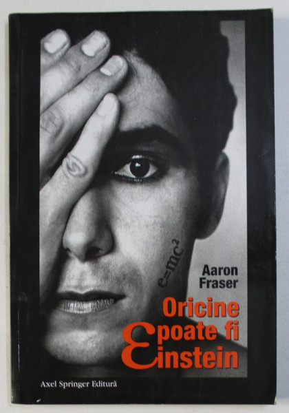 ORICINE POATE FI EINSTEIN de AARON FRASER , 2000 *PREZINTA URME DE UZURA