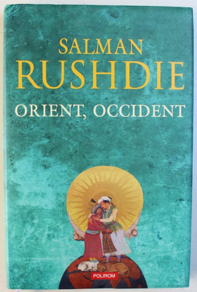 ORIENT , OCCIDENT de SALMAN RUSHDIE , 2008