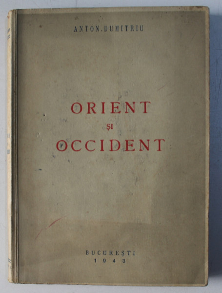 ORIENT SI OCCIDENT de ANTON DUMITRU , 1943