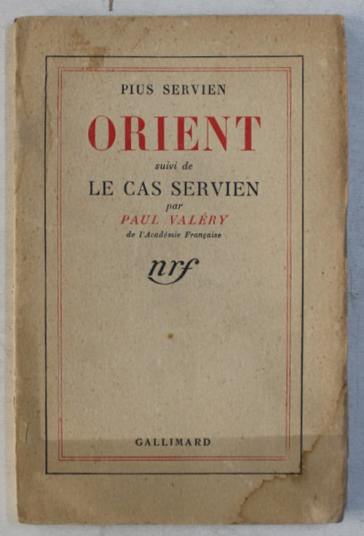 ORIENT suivi de LE CAS SERVIEN par PAUL VALERY , 1945