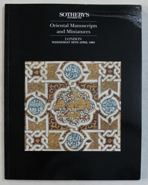 ORIENTAL MANUSCRIPTS AND MINIATURES  - SOTHEBY 'S , LONDON ,  CATALOG DE LICITATIE , 26 TH APRIL , 1995