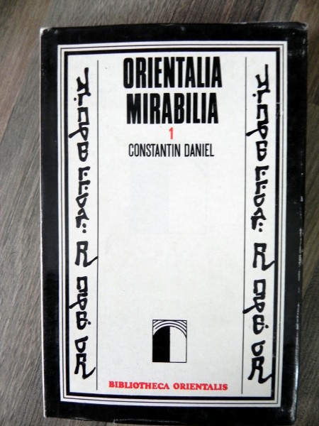 ORIENTALIA MIRABILIA  Constantin Daniel