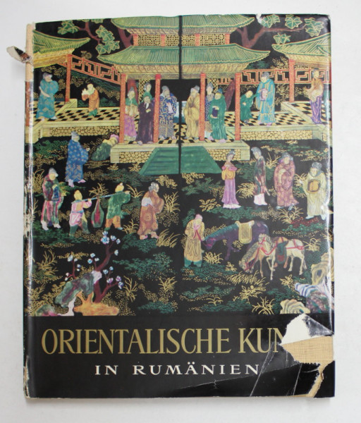 ORIENTALISCHEN KUNST IN RUMANIEN - Geleitwort von GEORGE OPRESCU , 1963