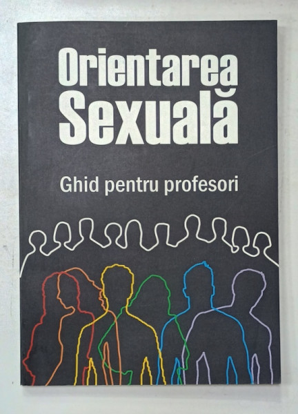ORIENTAREA SEXUALA , GHID PENTRU PROFESORI , 2005