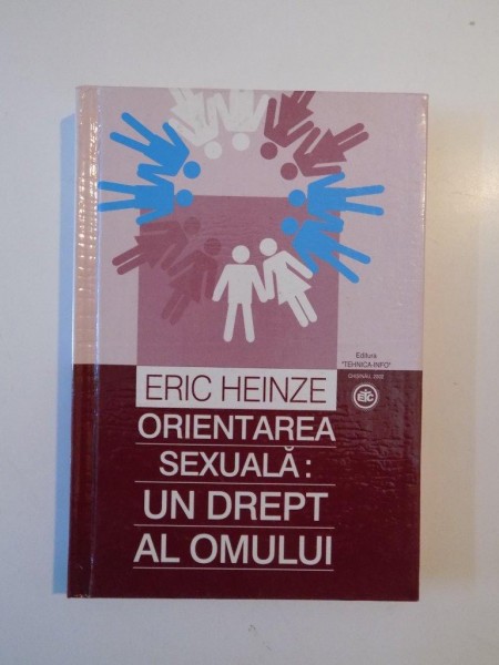 ORIENTAREA SEXUALA:UN DREPT AL OMULUI de ERIC HEINZE 2002