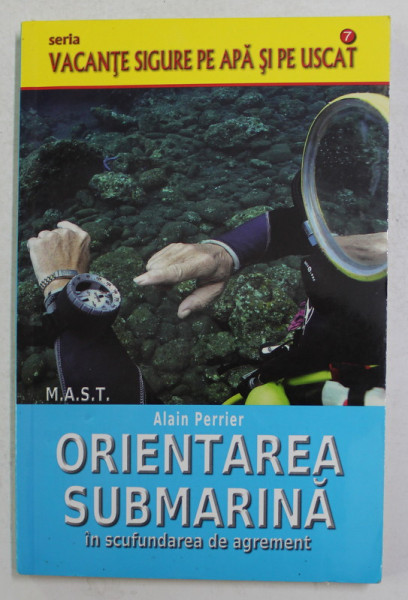 ORIENTAREA SUBMARINA IN SCUFUNDAREA DE AGREMENT de ALAIN PERRIER , 2015