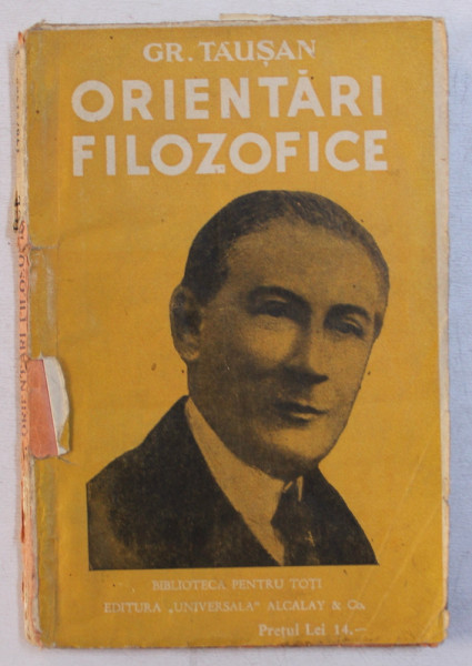 ORIENTARI FILOZOFICE de GR. TAUSAN , EDITIE INTERBELICA