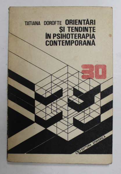 ORIENTARI SI TENDINTE IN PSIHOTERAPIA CONTEMPORANA de TATIANA DOROFTE , 1991
