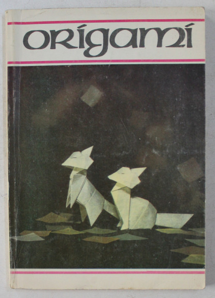 ORIGAMI FOR THE CONNOISSEUR by KUNIHIKO KASAHARA , TOSHIE TAKAHAMA , 1987