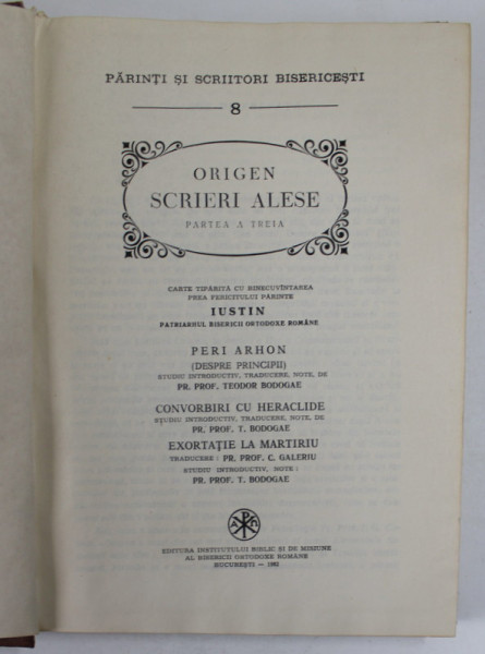 ORIGEN  - SCRIERI ALESE , PARTEA A TREIA  , traducere de T. BODOGAE , SERIA PSB NR. 8, 1982