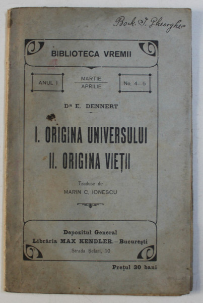 ORIGINA UNIVERSULUI , ORIGINEA VIETII ANUL I , NR. 4-5 MARTIE - APRILIE 1915 de E. DENNERT