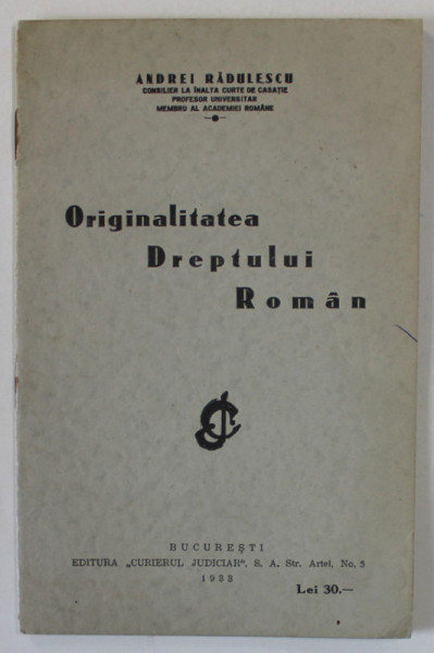 ORIGINALITATEA DREPTULUI ROMÂN de ANDREI RADULESCU , 1933