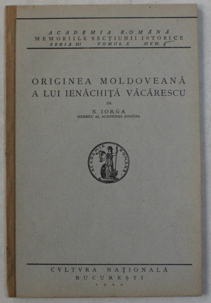 ORIGINEA MOLDOVEANA A LUI IENACHITA VACARESCU de N . IORGA , 1929