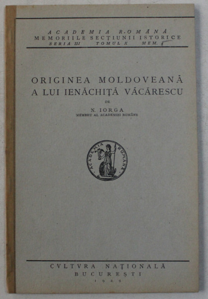 ORIGINEA MOLDOVEANA A LUI IENACHITA VACARESCU de N . IORGA , 1929