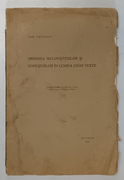 ORIGINEA MULOVISTENILOR SI GOPESENILOR IN LUMINA UNOR TEXTE de TACHE PAPAHAGI , 1930
