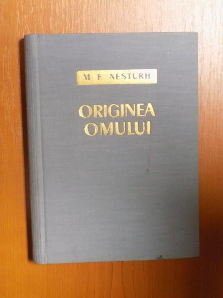 ORIGINEA OMULUI de M.F. NESTURH  1959