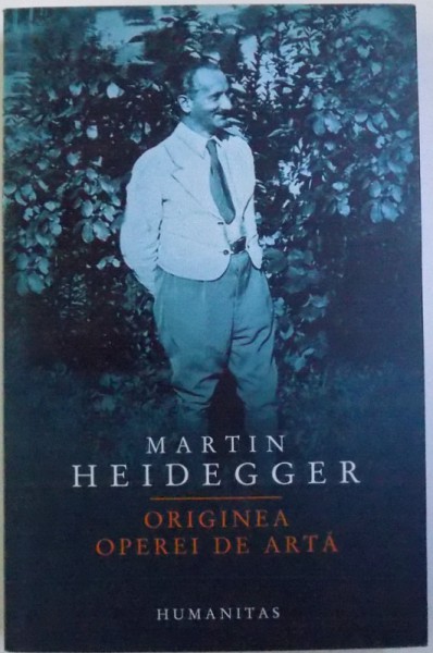 ORIGINEA OPEREI DE ARTA de MARTIN HEIDEGGER , 2011