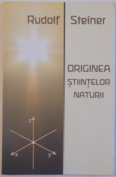 ORIGINEA STIINTELOR NATURII de RUDOLF STEINER, 2010