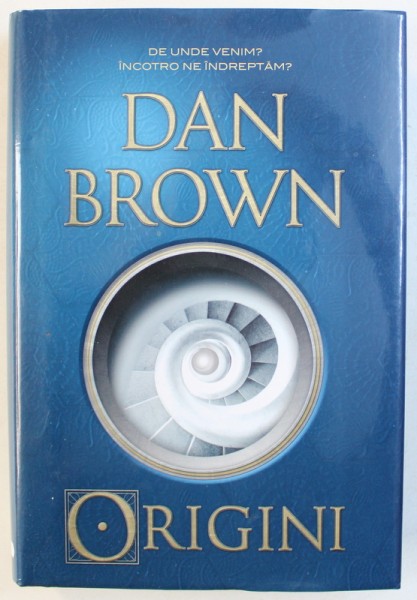 ORIGINI de DAN BROWN , 2017 * EDITIE CARTONATA