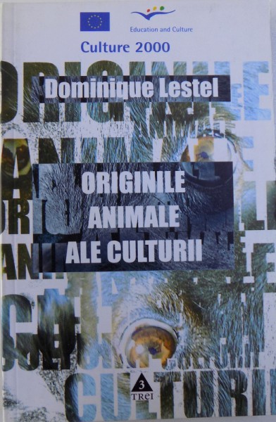ORIGINILE ANIMALE ALE CULTURII de DOMINIQUE LESTEL , 2004