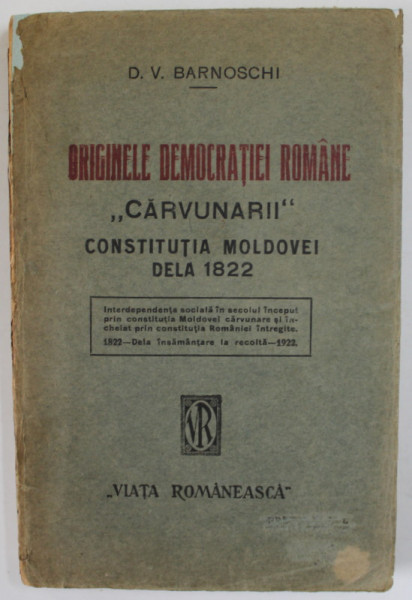 ORIGINILE DEMOCRATIEI ROMANE  - CARVUNARII de D. V. BARNOSCHI , 1922