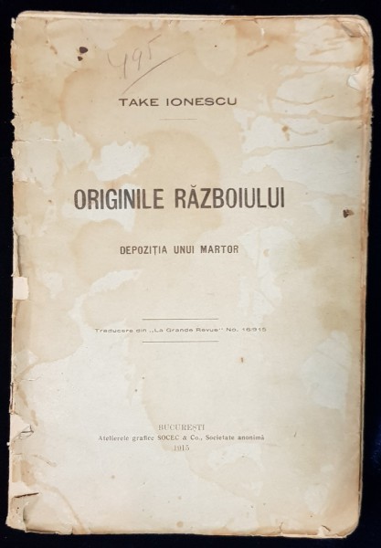 ORIGINILE RAZBOIULUI . DEPOZITIA UNUI MARTOR de TAKE IONESCU , 1915