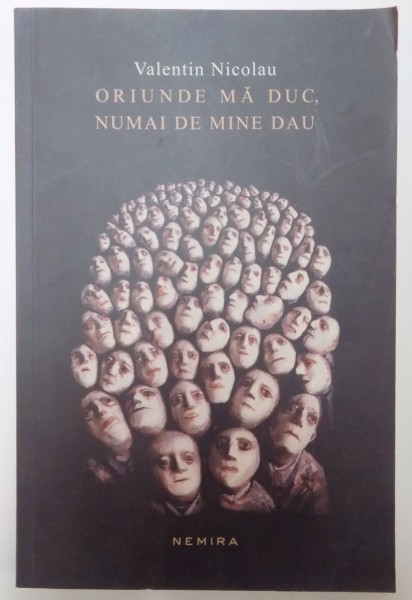 ORIUNDE MA DUC , NUMAI DE MINE DAU de VALENTIN NICOLAU 2015