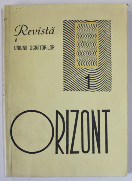 ORIZONT , REVISTA A UNIUNII SCRIITORILOR DIN R.S. ROMANIA , NR. 1 , ANUL XXIII , IANUARIE , 1972