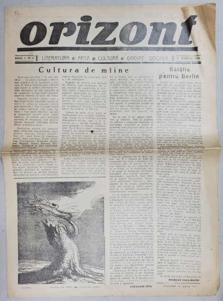 ORIZONT , ZIAR DE LITERATURA , ARTA , CULTURA , GANDIRE SOCIALA , ARTICOLE SEMNATE de B. FUNDOIANU si SCARLAT CALIMACHI,  ANUL I , NR. 9 , 15  MARTIE , 1945