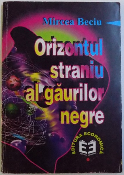 ORIZONTUL STRANIU AL GAURILOR NEGRE de MIRCEA BECIU , 1998