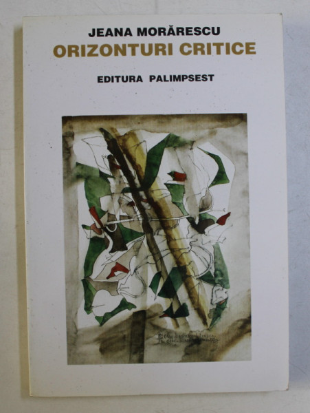 ORIZONTURI CRTICE de JEANA MORARESCU , 2004
