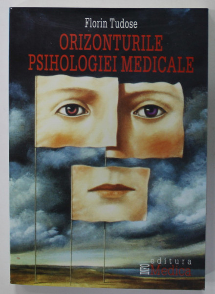 ORIZONTURILE PSIHOLOGIEI MEDICALE de FLORIN TUDOSE , 2003