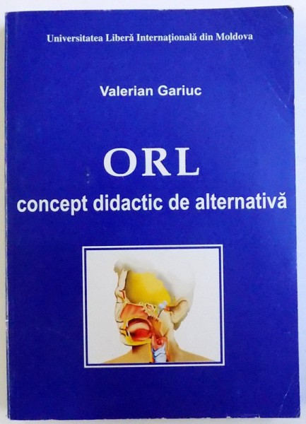 ORL  - CONCEPT DIDACTIC DE ALTERNATIVA de VALERIAN GARIUC , 2000