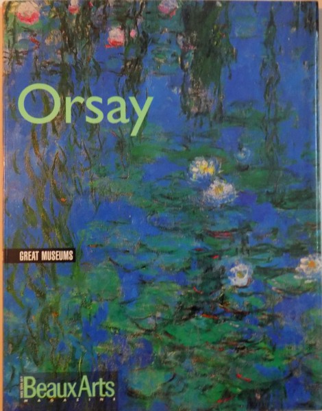 ORSAY, GREAT MUSEUMS de HENRI LOYRETTE